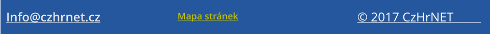 Info@czhrnet.cz © 2017 CzHrNET         Mapa stránek